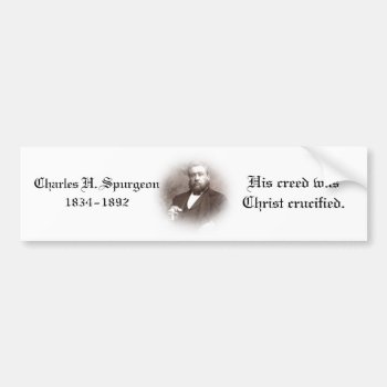 Charles Haddon Spurgeon Bumper Sticker by justificationbygrace at Zazzle