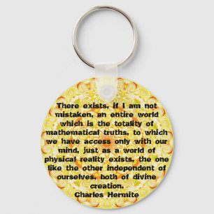 Charles Hermite quotation about math and truth Keychain