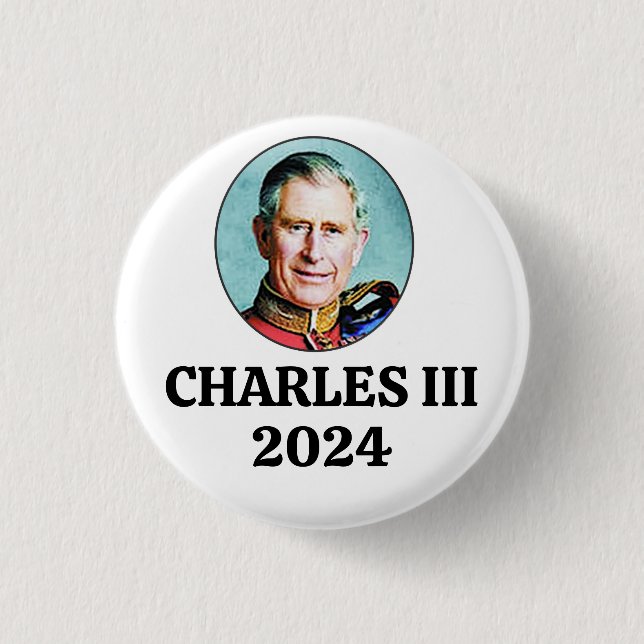 Charles III in 2024 Button (Front)