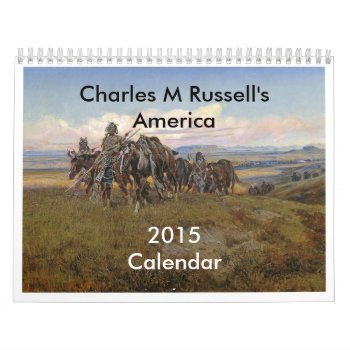 Charles M Russell's America Calendar by Vintagearian at Zazzle