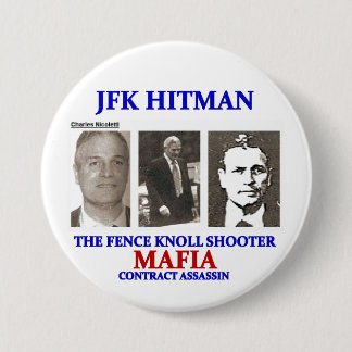 Charles Nicoletti: JFK Hitman Pinback Button