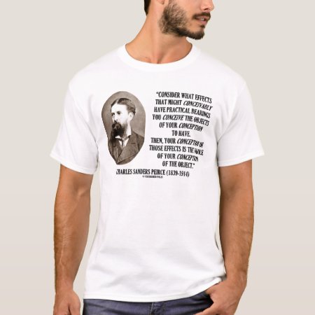 Charles Sanders Peirce Effects Objects Conception T-shirt