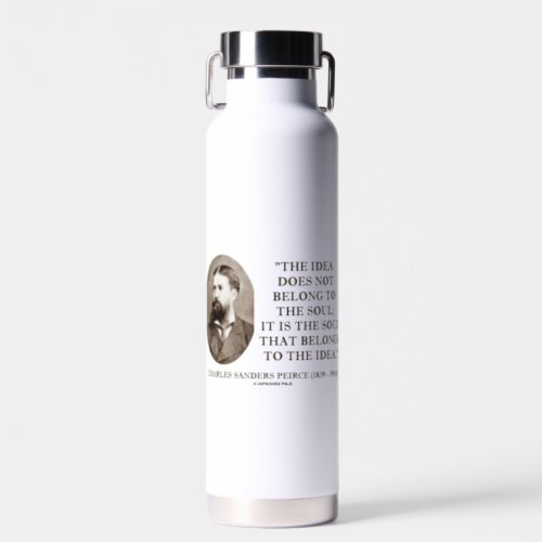 Charles Sanders Peirce Soul Belongs To The Idea Water Bottle