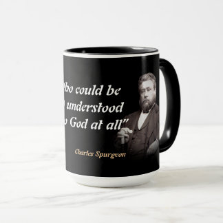 Charles Spurgeon Quote On Understanding God Mug