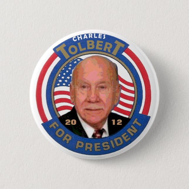 Charles Tolbert for president 2012 Pinback Button (Front)
