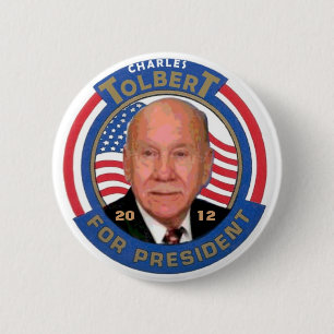 Charles Tolbert for president 2012 Pinback Button