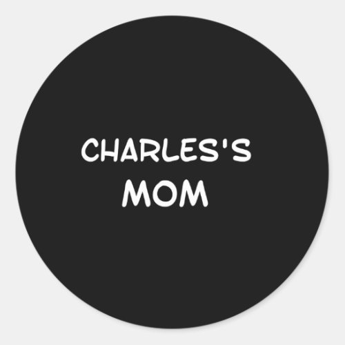 CharlesS Mom Classic Round Sticker