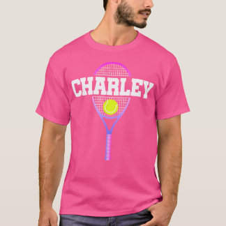 Charley Name Tennis Player Girls Ball And Racket S T-Shirt