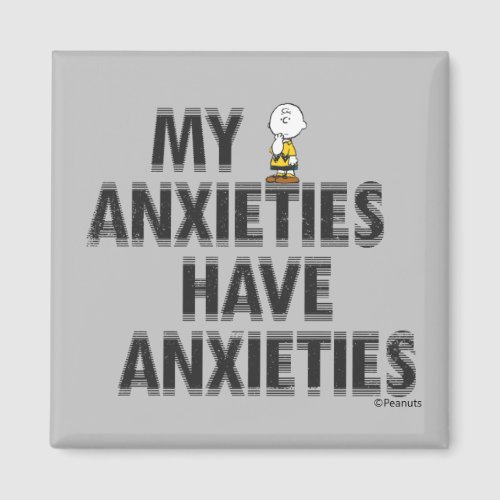 Charlie Brown _ My Anxieties Have Anxieties Magnet