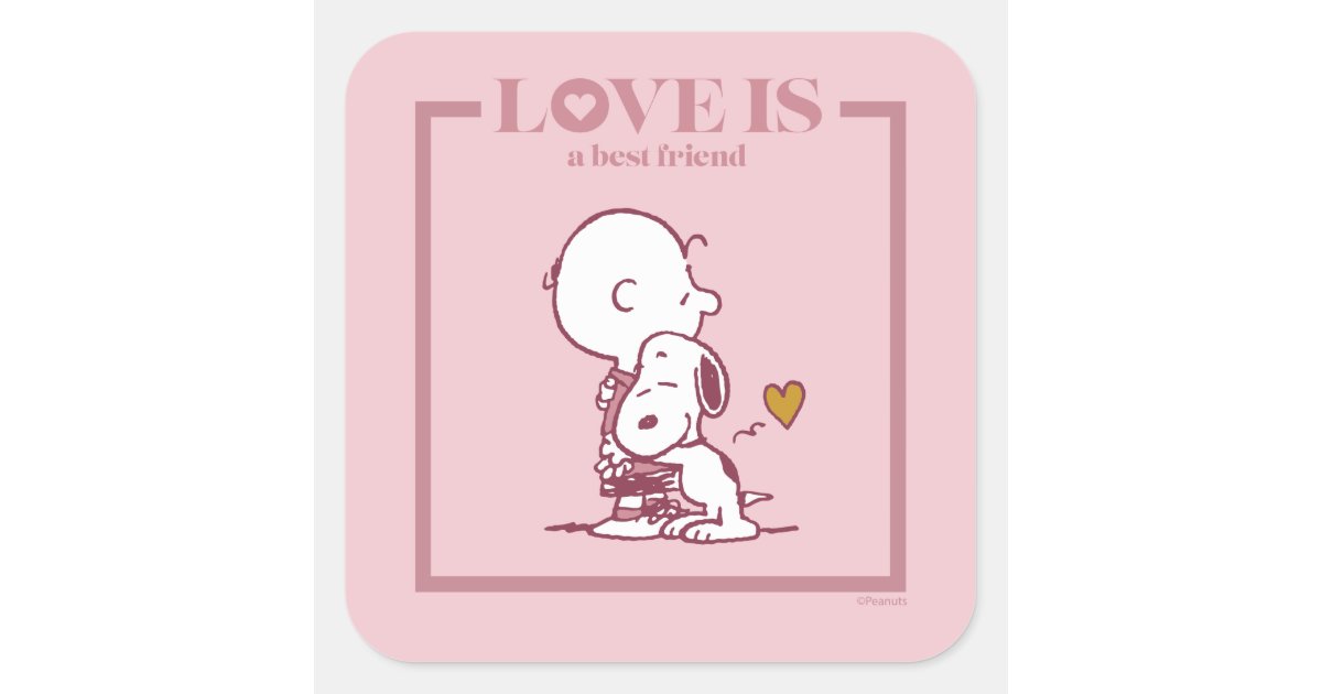 Charlie Brown & Snoopy - Love is a Best Friend Square Sticker | Zazzle