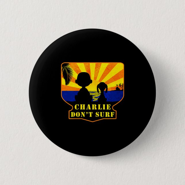 Charlie Don't Surf _ Funny Movie Premium  Button (Front)