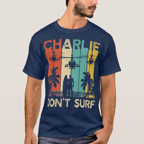 Charlie Dont Surf  Military Vietnam War T_Shirt