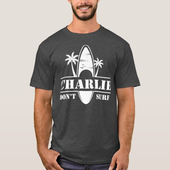 Charlie Dont Surf Military Vietnam War Veteran T-Shirt (Front)