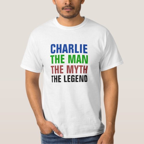 Charlie the man the myth the legend T_Shirt