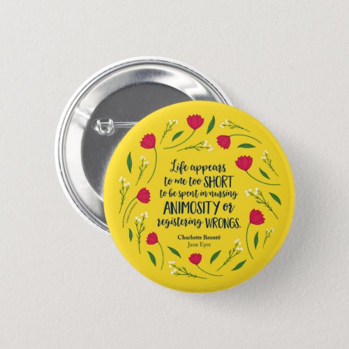 Charlotte Bronte Jane Eyre Floral Life Book Quote Button