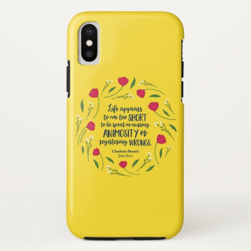 Charlotte Bronte Jane Eyre Floral Life Book Quote iPhone XS Case