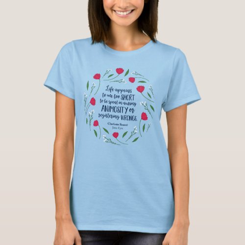 Charlotte Bronte Jane Eyre Floral Life Book Quote T_Shirt