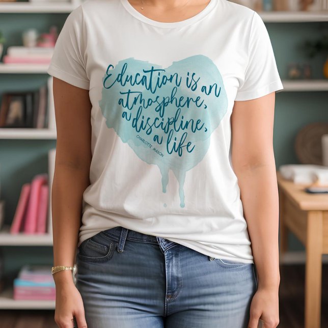 Charlotte Mason Homeschool Quote Watercolor Heart T-Shirt (Creator Uploaded)