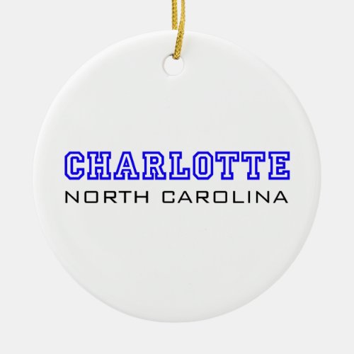 Charlotte NC _ Letters Ceramic Ornament