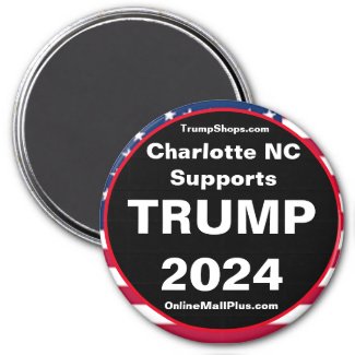 Charlotte NC Supports TRUMP 2024 Fridge Magnet