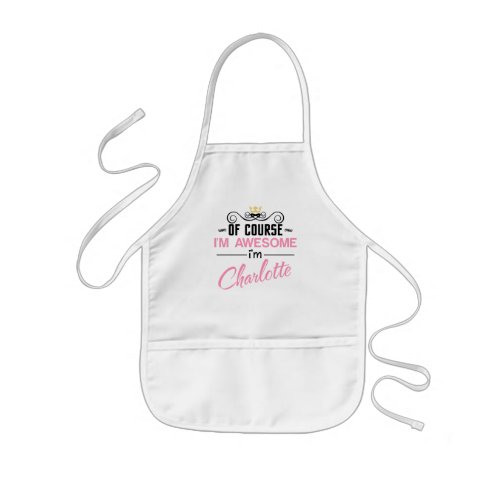 Charlotte Of Course Im Awesome Novelty Kids Apron