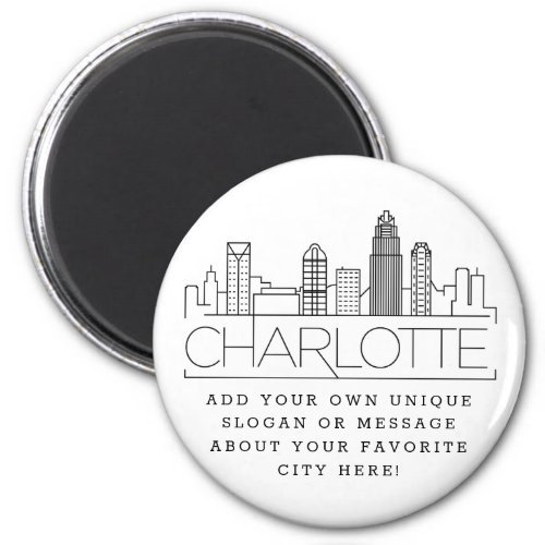 Charlotte Themed  Custom City Message or Slogan Magnet