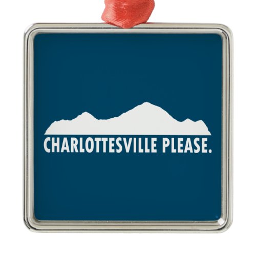 Charlottesville Please Metal Ornament