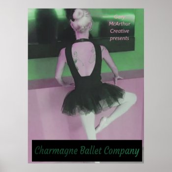 Charmagne Ballet Company Poster by jetglo at Zazzle