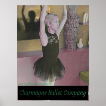 Charmagne Ballet Company Poster by jetglo at Zazzle