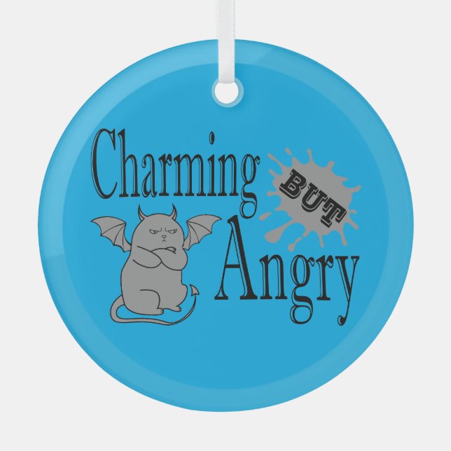 Charming but angry little devil cat funny quote glass ornament (Front)