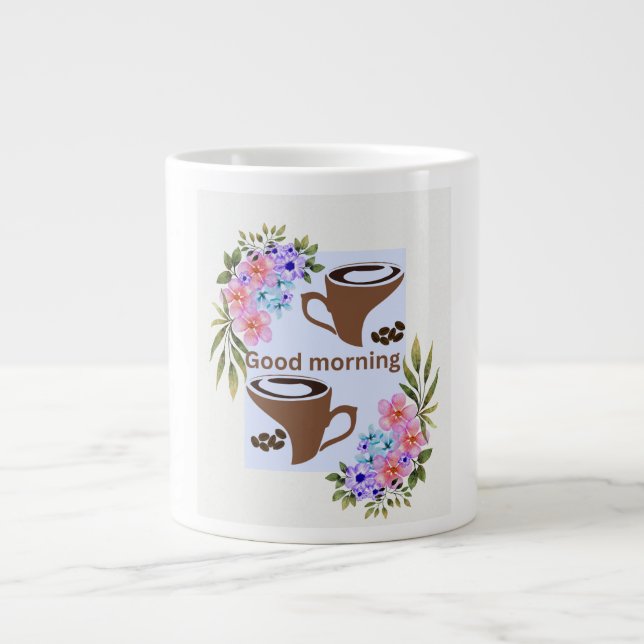 Charming "Good Morning" Coffee Greeting with Flora Giant Coffee Mug (Front)