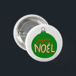 Charming Noël Christmas Ornament Xmas Holiday Button<br><div class="desc">Hope you like this holiday design. Add your own text if you like. Check my shop for more matching items like stickers,  cards,  mugs,  towels,  wrapping paper as well as other holiday patterns. Thanks for shopping with me! if you'd like something custom let me know!</div>