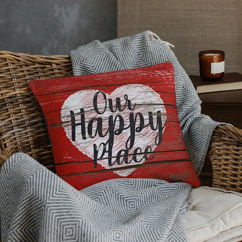 Charming Our Happy Place Quote Heart Throw Pillow