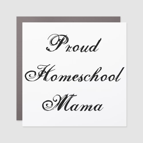 Charming Proud Homeschool Mama Car Magnet