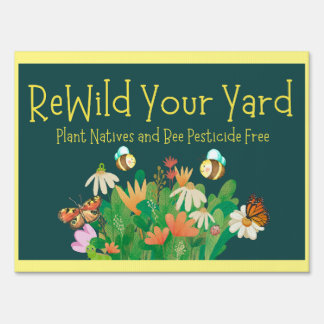 Charming Rewild Your Yard Sign