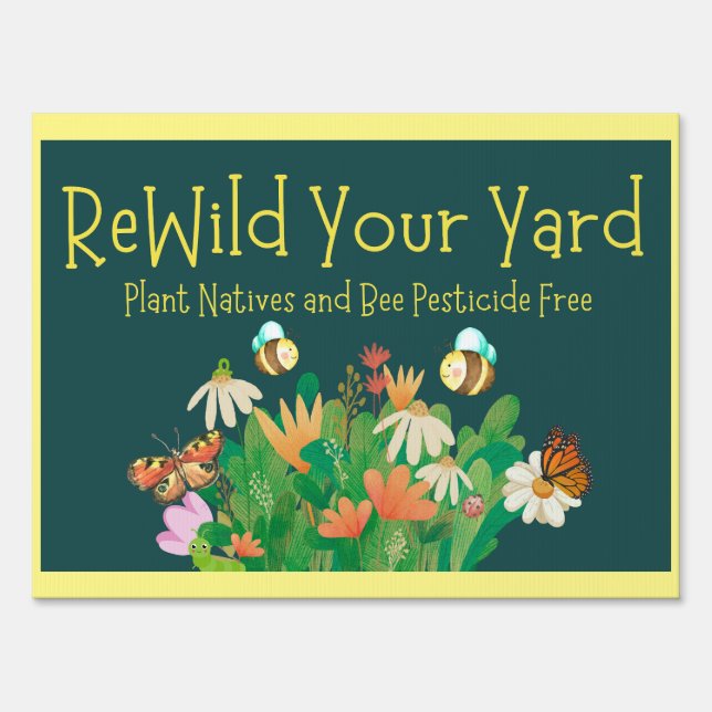 Charming Rewild Your Yard Sign (Front)