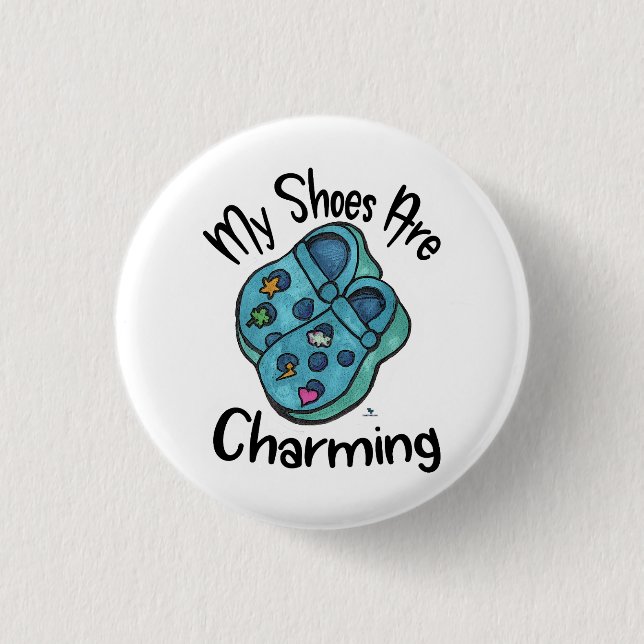 Charming Shoes Collectible Cartoon Goofy Saying Button (Front)