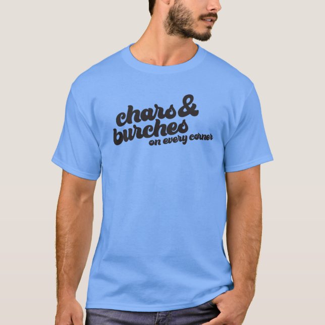 Chars and Burches on Every Corner T-Shirt (Front)