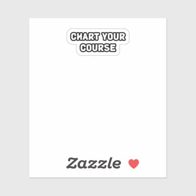 Chart Your Course Self Direction Purposeful Life  Sticker (Sheet)