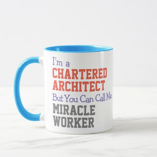 Chartered Architect Miracle Worker Mug
