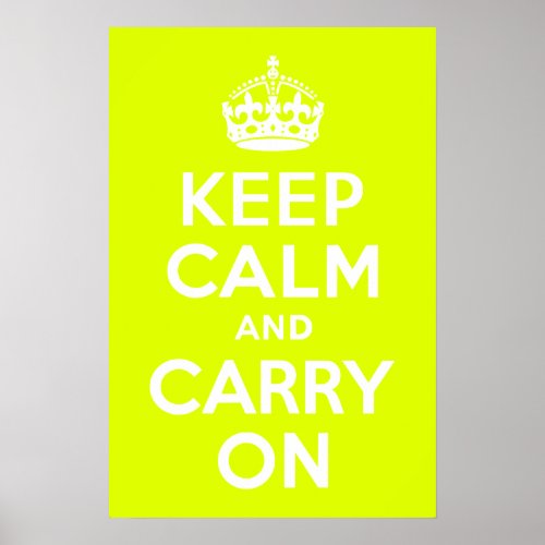Chartreuse  Keep Calm and Carry On Poster