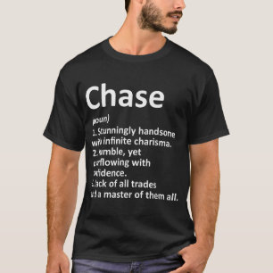 CHASE Definition Personalized Name Funny Birthday T-Shirt