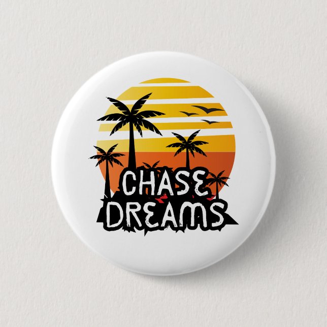 Chase Dreams Button (Front)
