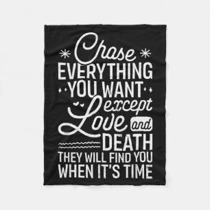 Chase Everything You Want Except Love And Death En Fleece Blanket