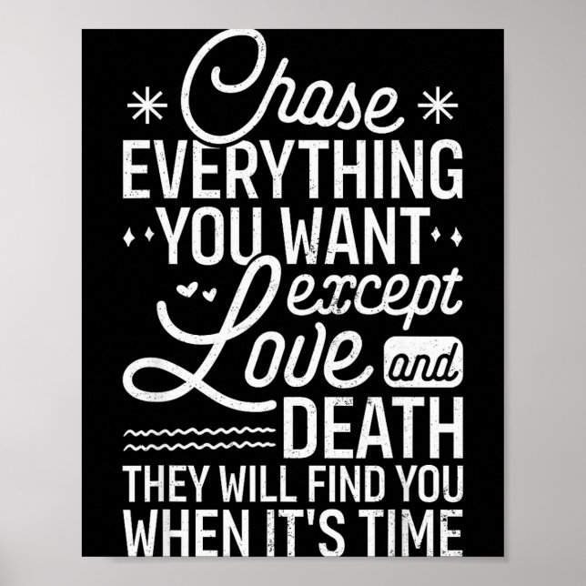 Chase Everything You Want Except Love And Death En Poster (Front)