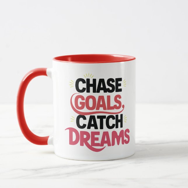 Chase Goals Catch Dreams, motivational  Mug (Left)