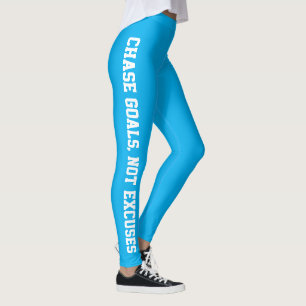 Chase Goals, Not Excuses light Blue Leggings