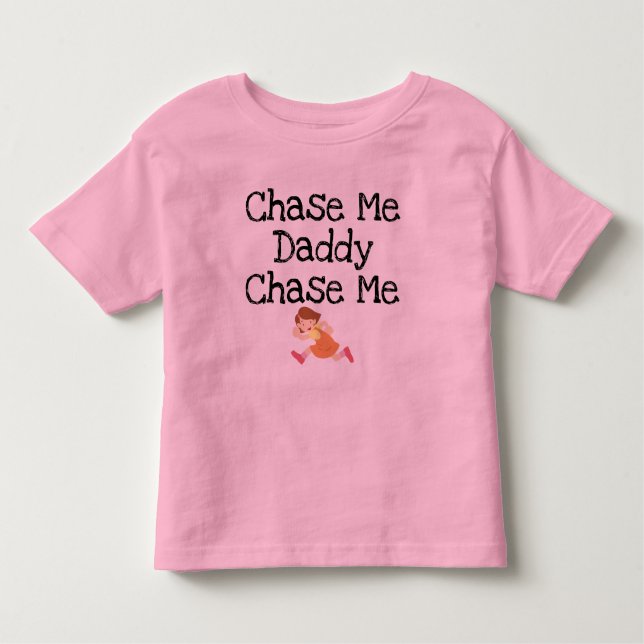 Chase Me Daddy Kid's T-Shirt (Front)
