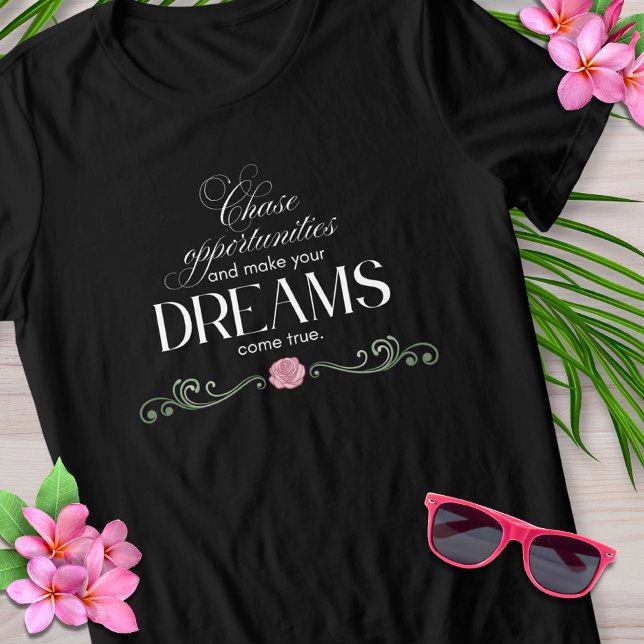 Chase Opportunities Inspirational Tee (Creator Uploaded)