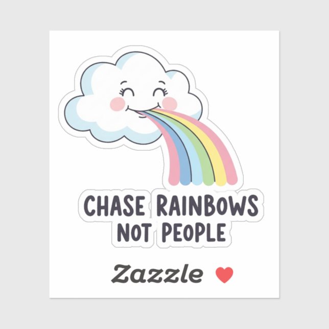 Chase Rainbows Not People – Whimsical Cloud Quote  Sticker (Sheet)